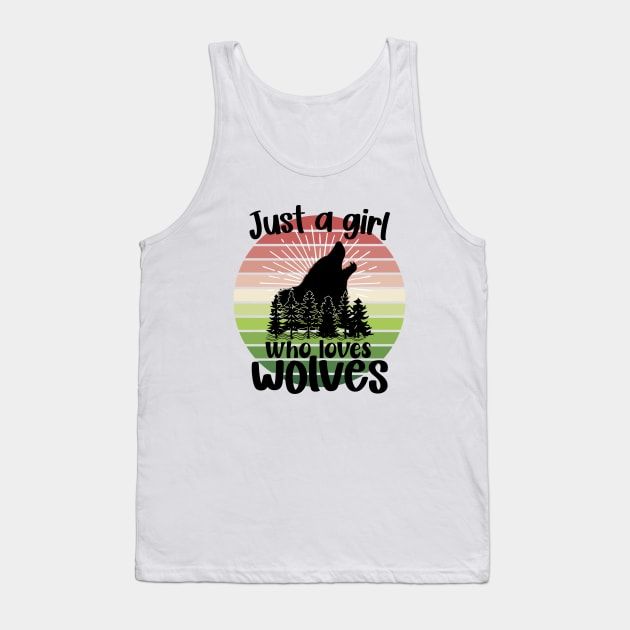 Just a girl who loves Wolves 4 Tank Top by Disentangled